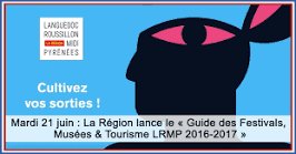 #FestivalRegion : Présentation du guide des Festivals Musées  et Tourisme 2016 2017 @régionLRMP