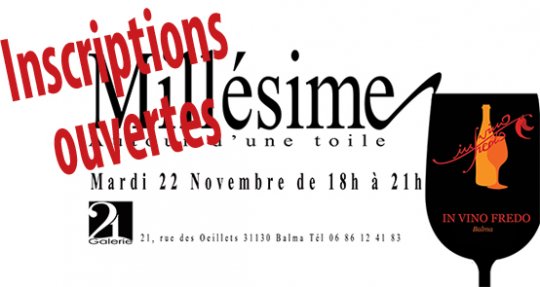 INSCRIPTION  Soirée Dégustation Vin Millésime #Galerie21 #Invinofredo #Balma #Toulouse