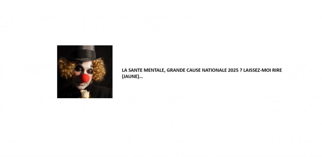 LA SANTE MENTALE, GRANDE CAUSE NATIONALE 2025 ? LAISSEZ-MOI RIRE (JAUNE)…
