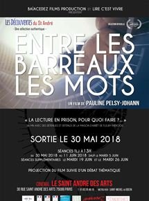ENTRE LES BARREAUX LES MOTS, un film de Pauline Pelsy-Johann à partir du 30 mai 2018 au Saint André des Arts (Paris 6ème)