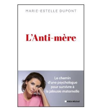  L'anti-mère de  Marie-Estelle DUPONT - EN LIBRAIRIE 21 septembre 2022 01