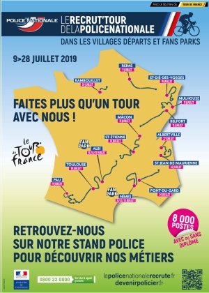 LE RECRUT’TOUR 2019 DE LA POLICE NATIONALE DU 9 AU 28 JUILLET 2019 SUR Les DÉPARTS et fanS parks DU TOUR DE FRANCE @PoliceNationale