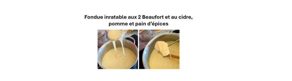 Fondue inratable aux 2 Beaufort et au cidre, pomme et pain d’épices