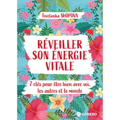 RÉVEILLER  SON ÉNERGIE VITALE par Tsvetanka SHOPOVA @CatFOURMOND