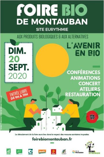  27ème FOIRE BIO-SYNERGIE   à MONTAUBAN (82) sur la coulée verte près du site d'Eurythmie le dimanche 20 septembre 2020 de 9h à 19h  Grand marché bio et aux alternatives