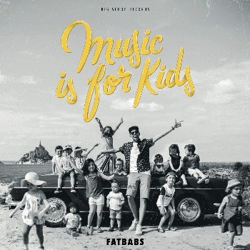 Fatbabs  Sortie de l'album Music Is For Kids  le 15/11 chez Big Scoop Records  En concert au Nouveau Casino le 14 décembre @XavierAttitude