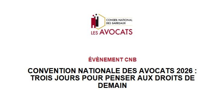 CONVENTION NATIONALE DES AVOCATS 2026 : TROIS JOURS POUR PENSER AUX DROITS DE DEMAIN à Toulouse