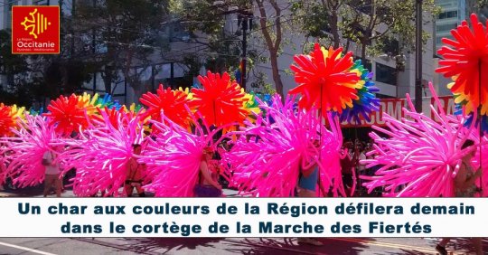 Marche des Fiertés de Montpellier : un char aux couleurs de la Région Occitanie / Pyrénées-Méditerranée.