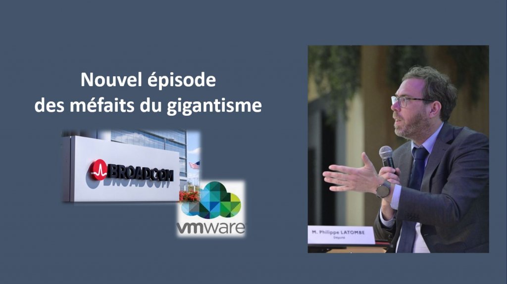Le Député Philippe LATOMBE communique au sujet de Broadcom et VMware