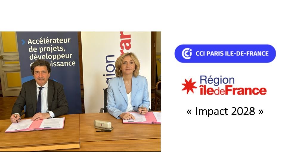 CCI Ile-de-France -  « Impact 2028 » La Région Ile-de-France et la CCI de région Paris Ile-de-France s’engagent au service des entreprises, de la formation et de l’emploi