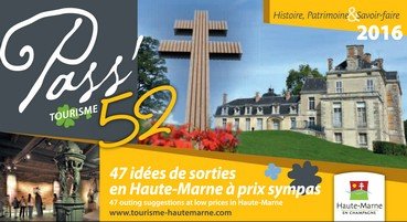 Découvrir la Haute-Marne avec le « Pass Tourisme 52 »