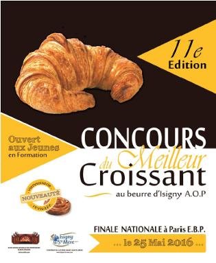 11ème Finale Nationale du Concours du Meilleur Croissant au Beurre d’Isigny A.O.P.
