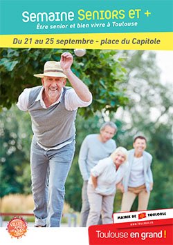 SEMAINE SENIORS ET PLUS TOULOUSE