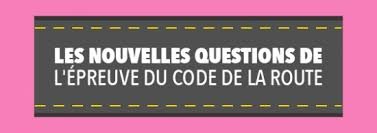 La nouvelle épreuve du code de la route est entrée en vigueur