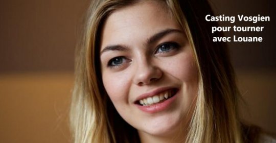 Casting pour tourner avec Louane et Alexandra Lamy