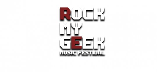 Toulouse - ROCK MY GEEK FESTIVAL des 14, 15 ET JANVIER 2016