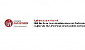 France Parkinson - Lafrançaise (82) le 18 avril Etat des lieux des connaissances sur Parkinson : toujours la plus inconnue des maladies connues