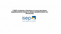 L’Isep s’implante à Bordeaux et ouvre des places supplémentaires durant la phase complémentaire sur Parcoursup