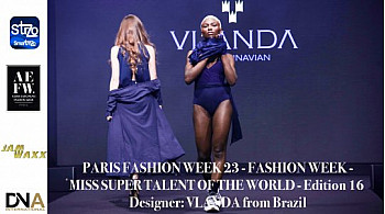 PARIS FASHION WEEK 23 - FASHION WEEK - MISS SUPER TALENT OF THE WORLD - Edition 16 - Designer: VLANDA from Brazil