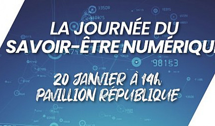 NE PAS MANQUER : La ''Journée du Savoir-être Numérique'' organisée le 20 janvier à l'Hôtel du Départe..