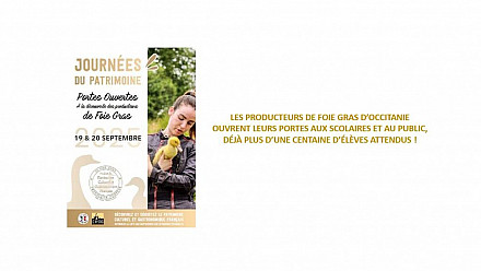 Journées du PATRIMOINE 19 & 20 Septembre 2025  Parce qu’en France le patrimoine c’est aussi la gastronomie, les producteurs de Foie Gras ouvrent leurs portes aux scolaires et au public
