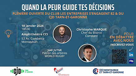 ACTEURS LOCAUX 82 / TV LOCALE 82 - LES ENTREPRISES S'ENGAGENT 82 - CJD TARN-ET-GARONNE : Quand la peur guide tes décisions