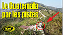 Acteurs-Locaux Les FUSOTISTES  116  GUATEMALA  -   90km de piste 4x4 pour accéder à Semuc Champey