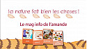 La nature fait bien les choses ! Le mag info de l'amande