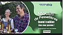 Acteurs-Locaux Cher - Moulin de Pesselière : quand tradition rime avec passion