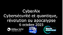 Les Acteurs Locaux des 2 Savoie - Les Tables de CyberAix 'Cybersécurité et Quantique, révolution ou apocalypse' - Introduction par Renaud Beretti