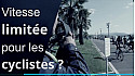 Une minute pour comprendre. Les cyclistes doivent-ils respecter les limitations de vitesse ?