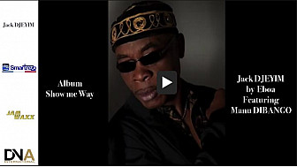 Tv Locale Paris présente Jack DJEYIM By Eboa Featuring Manu DIBANGO - Album Show me Way