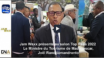 Tv Locale Paris - Jam Waxx présente au salon Top Résa 2022 - Le Ministre du Tourisme de Madagascar, Joël Randriamandranto