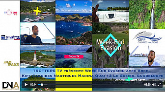 Tv Locale Guadeloupe - TROTTERS TV présente Week End Evasion avec Abdel - Location de Bateaux  - Kiff Caraibes Nautiques Marina Quai 13 Le Gosier, Guadeloupe