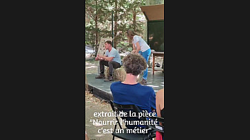 Nourrir l'humanité c'est un métier théâtre documentaire extrait 2
