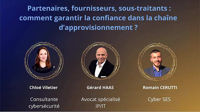 Salon S3C Cybersécurité - Garantir la confiance dans la chaîne d'approvisionnement face aux cyberattaques