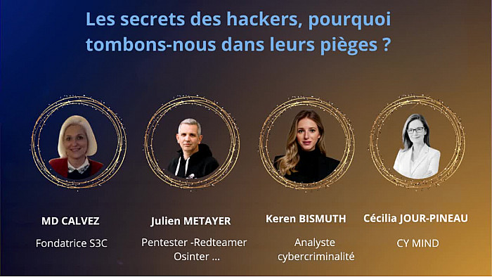 Salon S3C Cybersécurité - Les secrets des Hackers, pourquoi tombons-nous dans leurs pièges ?