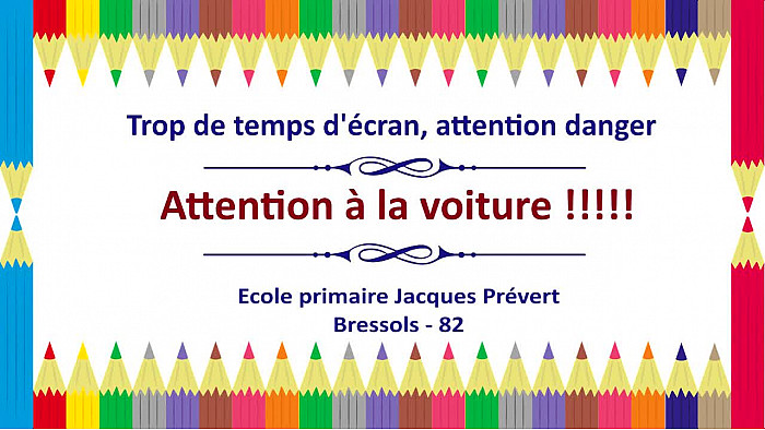 Prévention aux écrans - Clip « Attention à la voiture » de l'école primaire Jacques Prévert de Bressols - Acteurs Locaux 82 - Tvlocale 82