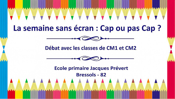 Prévention aux écrans -  "La semaine sans écran : cap ou pas cap"  Débat avec les CM1-CM2 de l'école primaire Jacques Prévert de Bressols - Acteurs Locaux 82 - Tvlocale 82