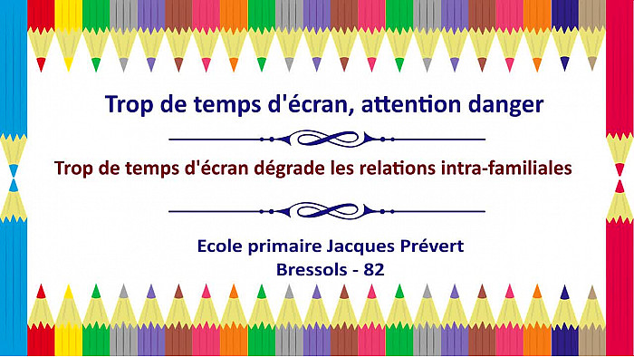 Prévention aux écrans - Clip « le temps d’écran dégrade les relations intra-familiales » de l'école primaire Jacques Prévert de Bressols - Acteurs Locaux 82 - Tvlocale 82