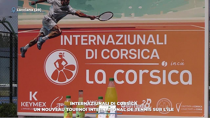 TV Locale Corse - Internaziunali di Corsica : un nouveau tournoi international de tennis sur l’île