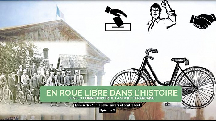 Acteurs Locaux - France - En roue libre dans l'Histoire : le vélo comme miroir de la société française