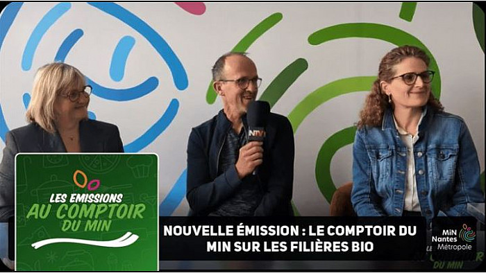 Acteurs-Locaux Loire-Atlantique - Le Min Nantes Métropole accueille une nouvelle émission du « Comptoir du Min » dédiée aux filières bio et locales