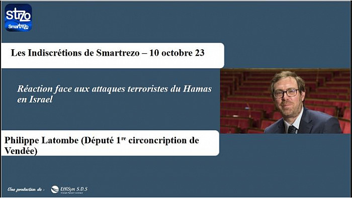 Les Indiscrétions de Smartrezo : Réaction du Député Philippe Latombe face aux attaques terroristes du Hamas en Israël