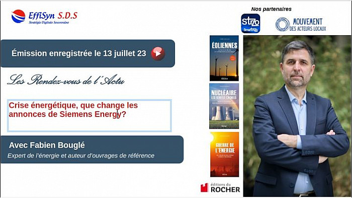 Les Rendez-vous de l'Actu - Grand entretien avec Fabien Bouglé : Crise énergétique, que changent les annonces de Siemens Energy ?