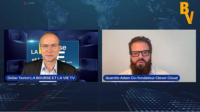 "Didier Testot Fondateur de LA BOURSE ET LA VIE TV" rencontre Quentin Adam Co-fondateur Clever Cloud : "Nous sommes dans un jeu de dupes"