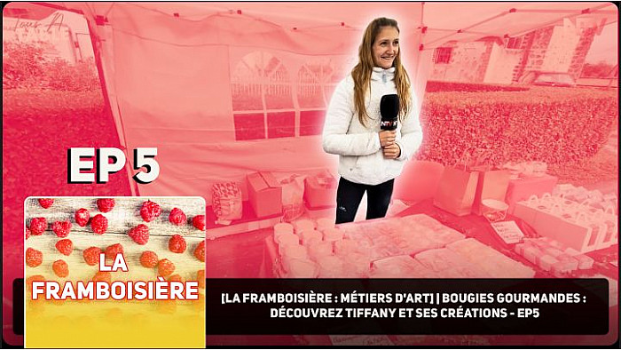 Tv Locale LA FRAMBOISIÈRE - Découvrez les Bougies Gourmandes de Tiffany et ses Créations 