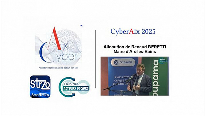 Acteurs Locaux de Savoie - Allocution de Renaud Beretti Maire d'Aix-les-Bains pour la 3ème édition du salon Cybersécurité CyberAix 2025