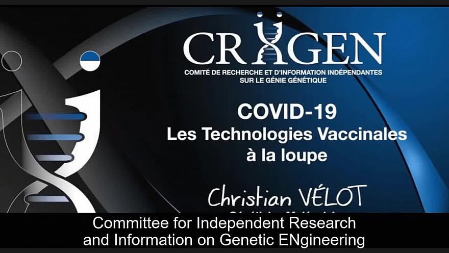 CRIIGEN - COVID-19: Vaccine technologies under the magnifying glass Conférence de Christian VELOT