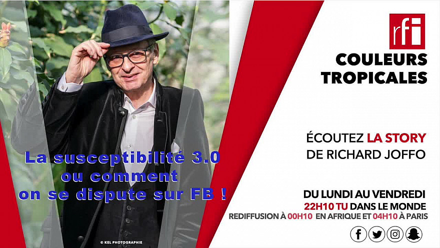Story de Richard JOFFO sur RFI: La Susceptibilité 3.0 sur FB !
